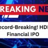 Record-Breaking! HDB Financial IPO